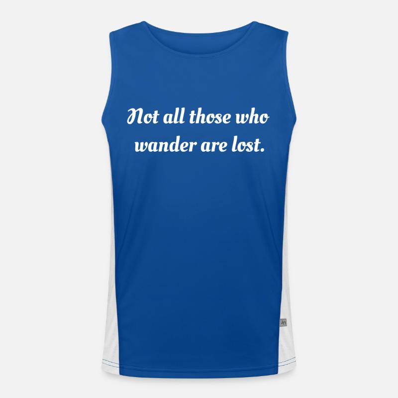 Not all those who wander are lost Funktionelles Kontrast-Tank Top für Männer 