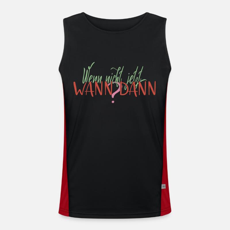 If not now, when? Happiness Positivity Men's Functional Contrast Tank Top 