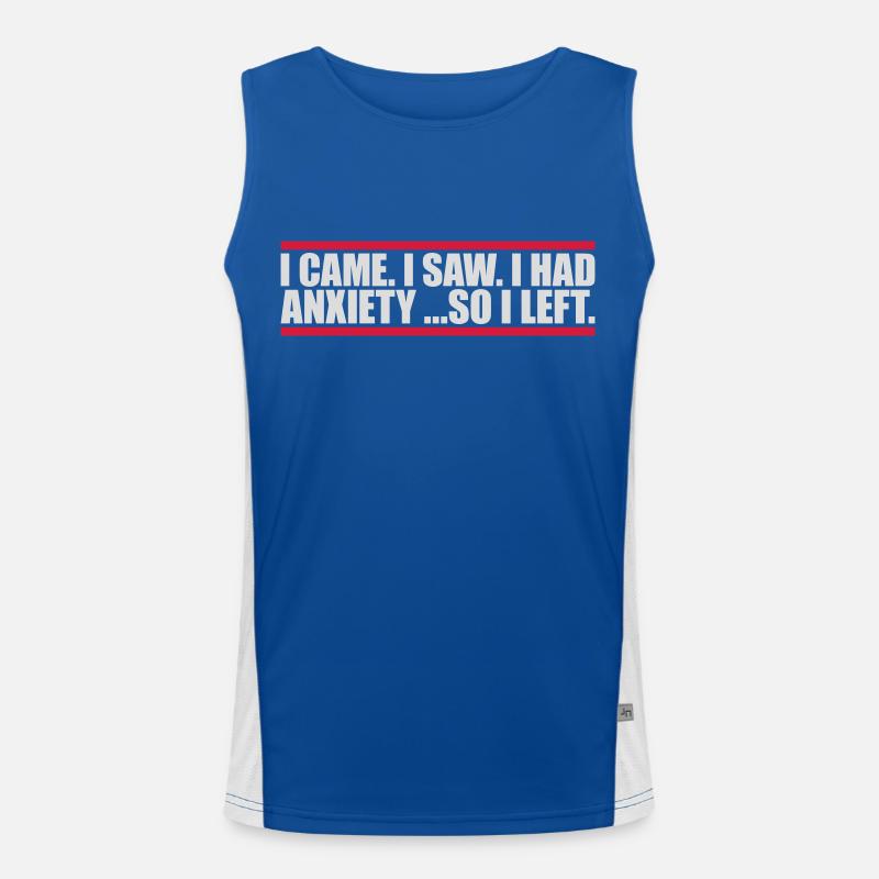 I had anxiety Spruch Funktionelles Kontrast-Tank Top für Männer 