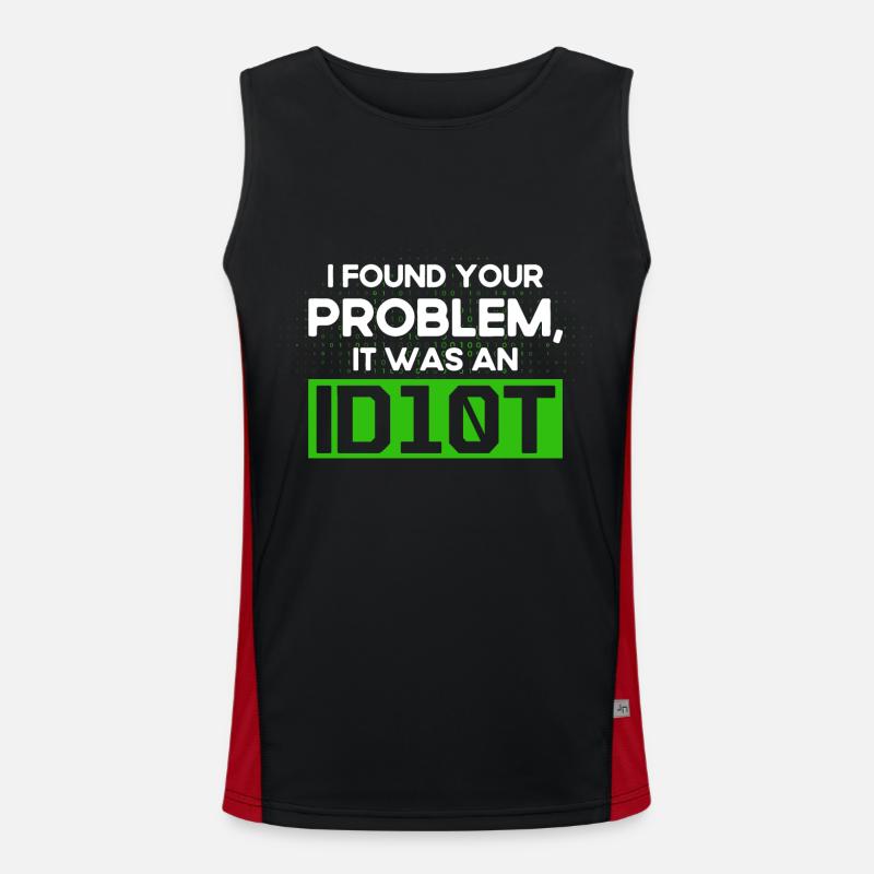 I Found Your Problem It Was An Idiot Software Develop Men's Functional Contrast Tank Top 