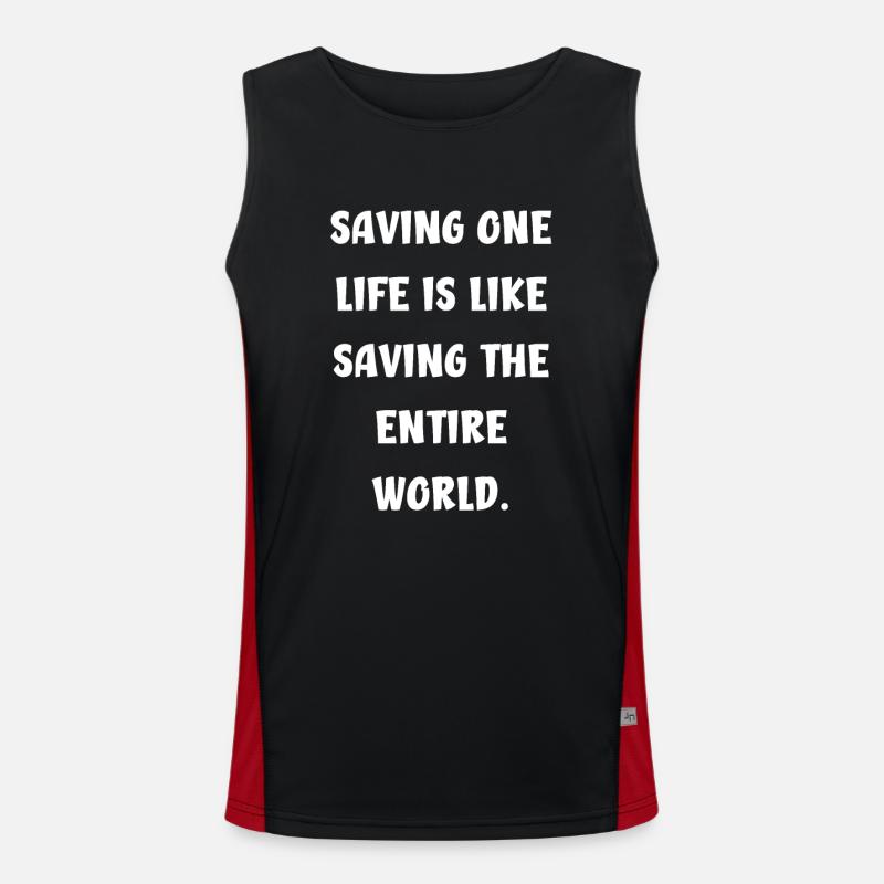 Saving one life is like saving the entire world. Men's Functional Contrast Tank Top 