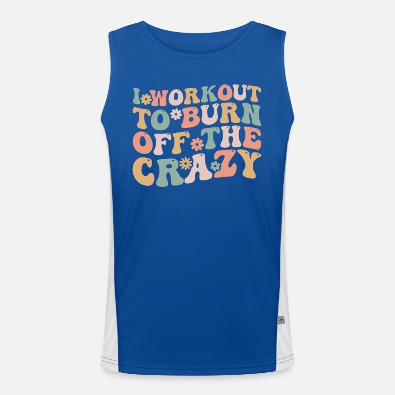 I Workout To Burn Off The Crazy Funny Workout Débardeur respirant contrasté Homme 