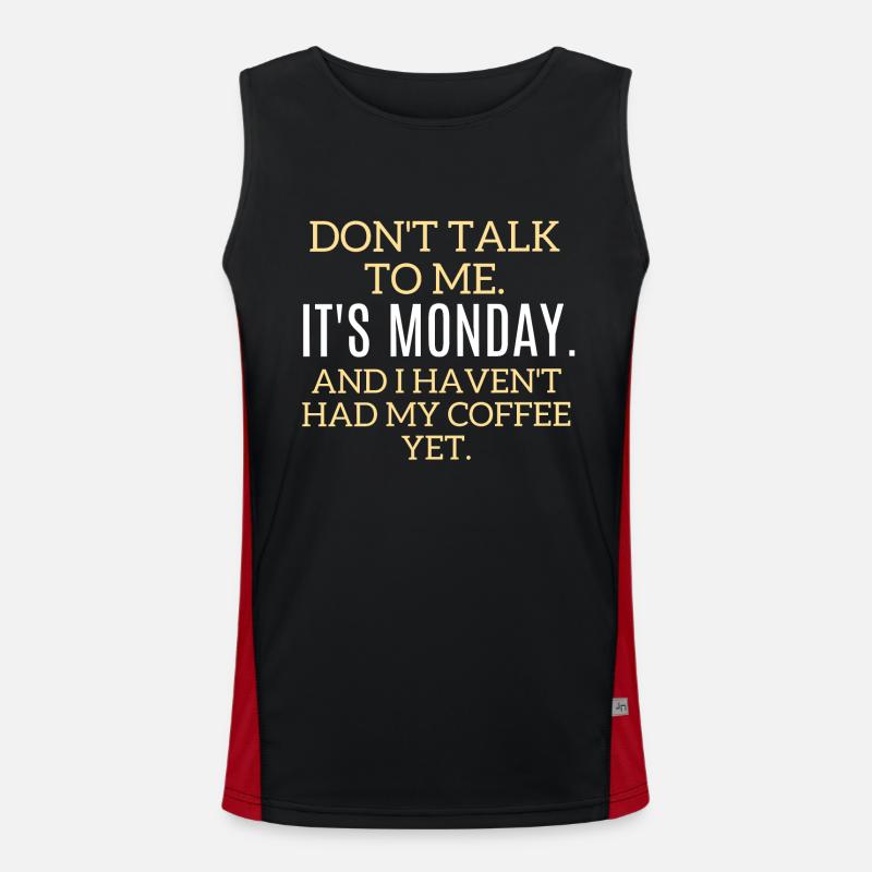 Don't talk to me. It's Monday, No coffee Men's Functional Contrast Tank Top 
