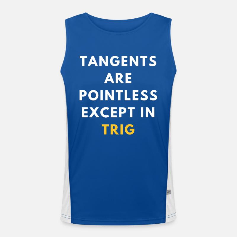 Funny Trigonometry Pun | Geeky Math Teacher Men's Functional Contrast Tank Top 