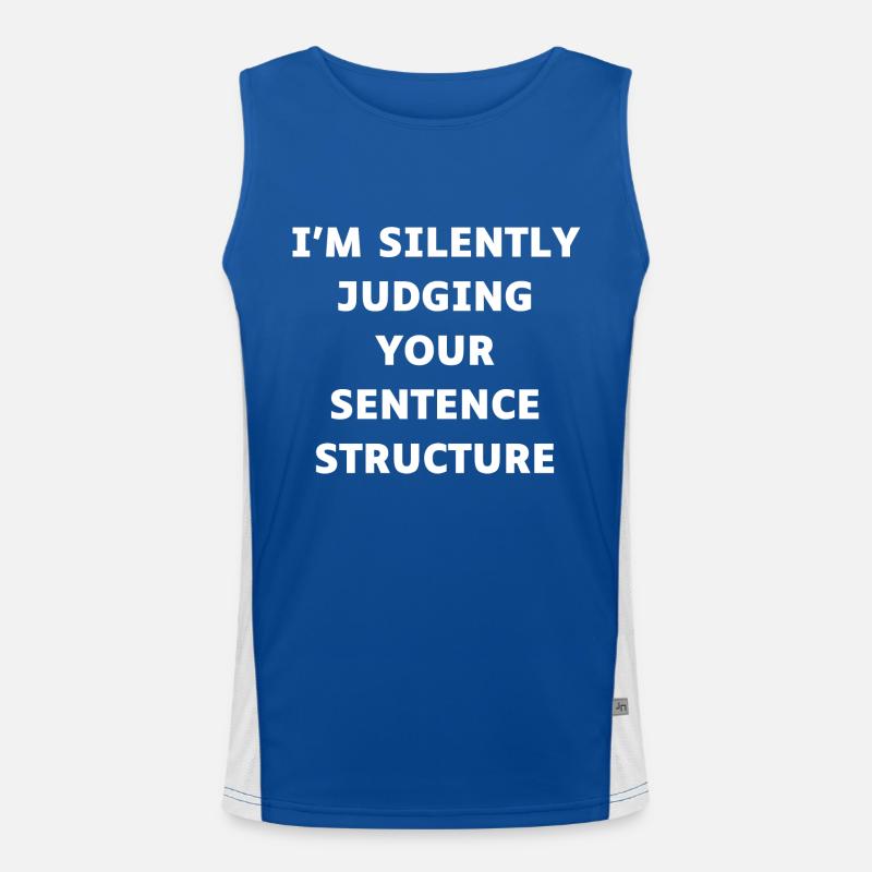 I'm Silently Judging Your Sentence Structure Funny Men's Functional Contrast Tank Top 