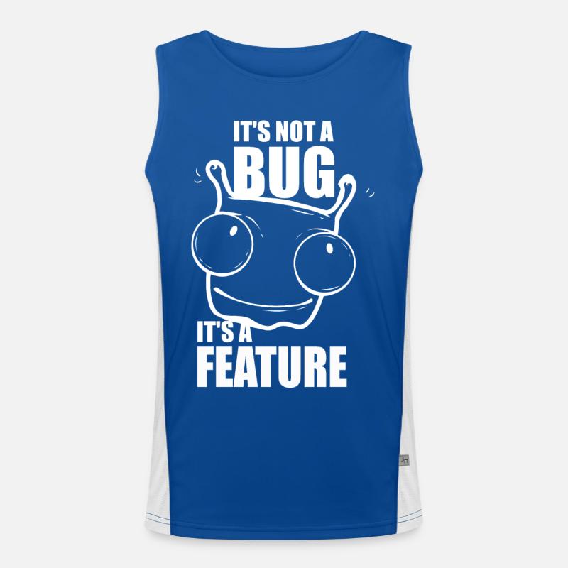 it is not a bug it is a feature - Programmeurs Débardeur respirant contrasté Homme 
