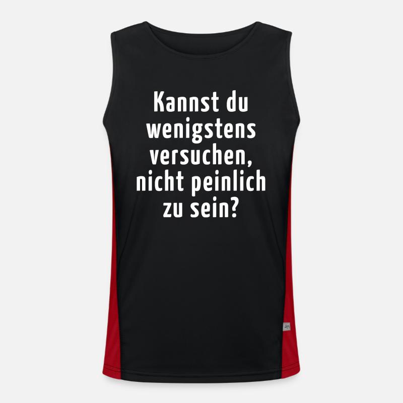 Spruch Sarkasmus Ironie Nicht Peinlich Sein Funktionelles Kontrast-Tank Top für Männer 