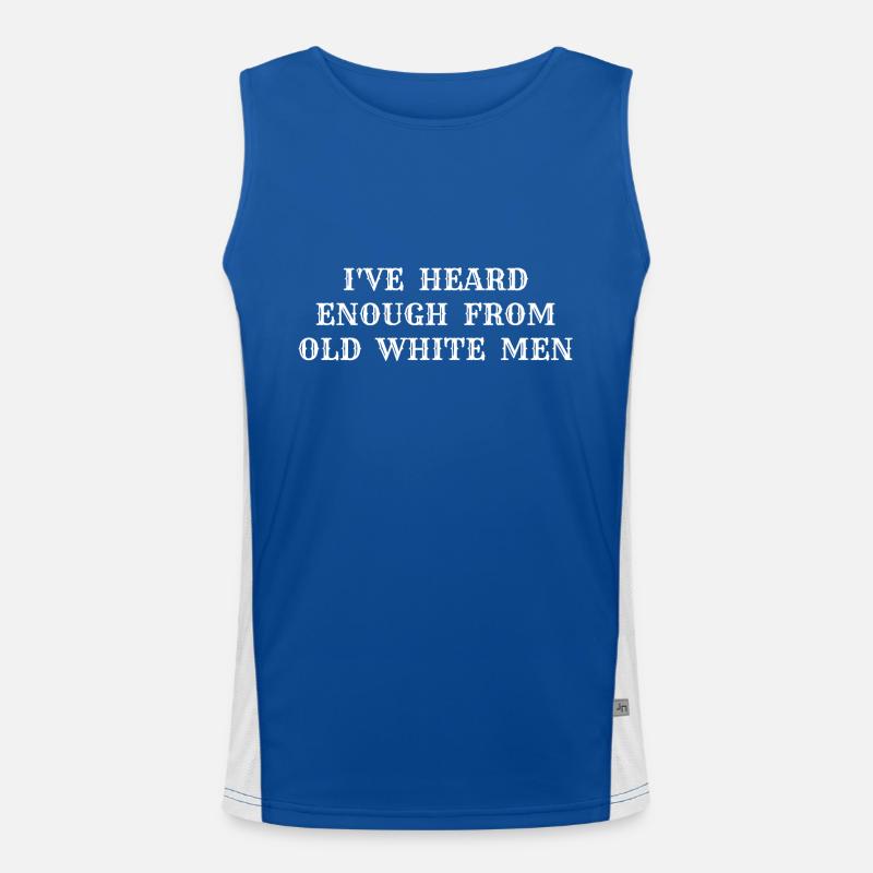 i've heard enough from old white men Men's Functional Contrast Tank Top 