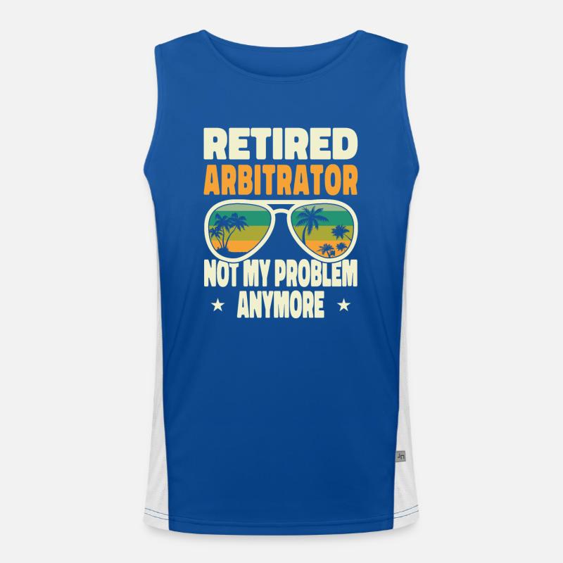 Retired Men Retired Arbitrator Not My Problem Funktionelles Kontrast-Tank Top für Männer 
