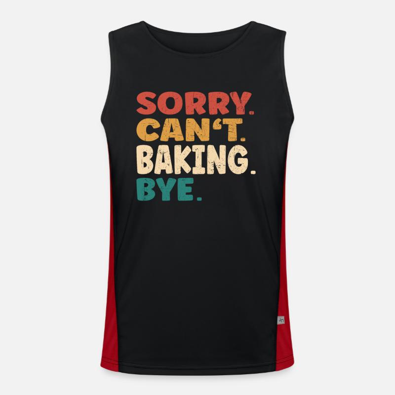 Sorry Can't Baking Bye Men Women Funny Baking Funktionelles Kontrast-Tank Top für Männer 