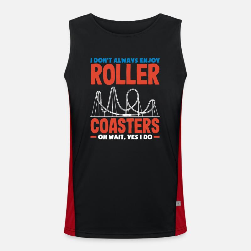 Roller coasters Oh wait, but I like Men's Functional Contrast Tank Top 