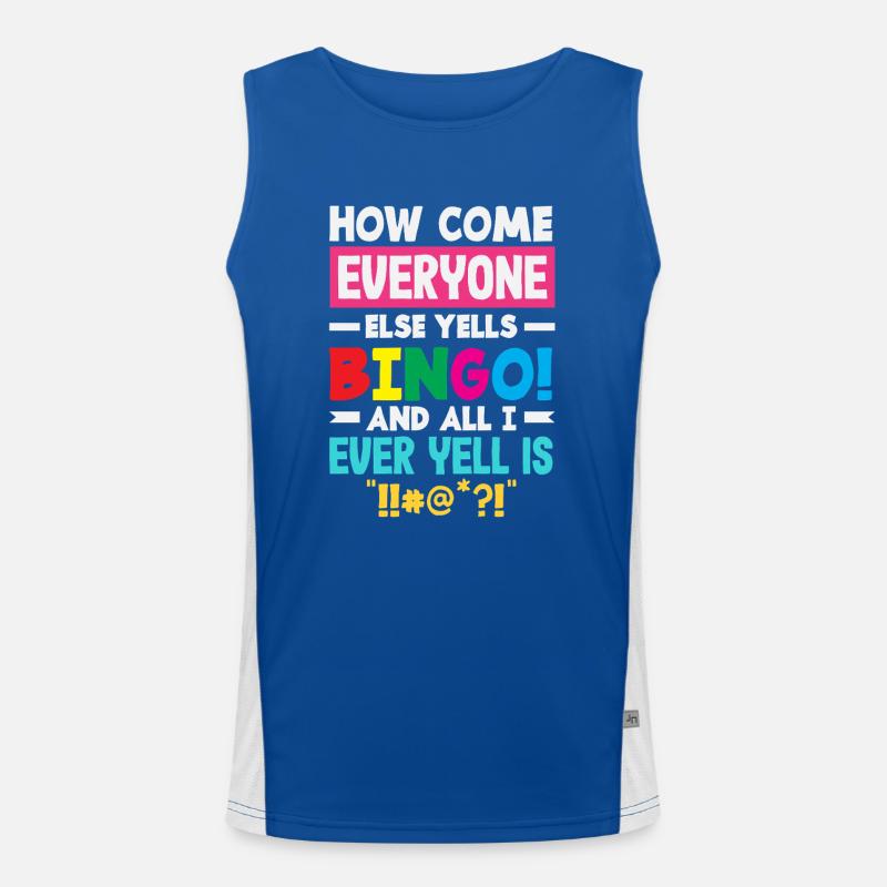 Why is everyone shouting bingo and I'm scolding Men's Functional Contrast Tank Top 