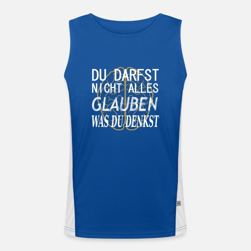 Du darfst nicht alles glauben, was du denkst! Funktionelles Kontrast-Tank Top für Männer 