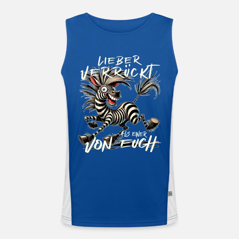 Zebra Lieber verrückt als einer von euch Funktionelles Kontrast-Tank Top für Männer 