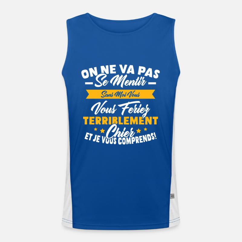On va pas mentir sans moi vous vous feriez chier Débardeur respirant contrasté Homme 