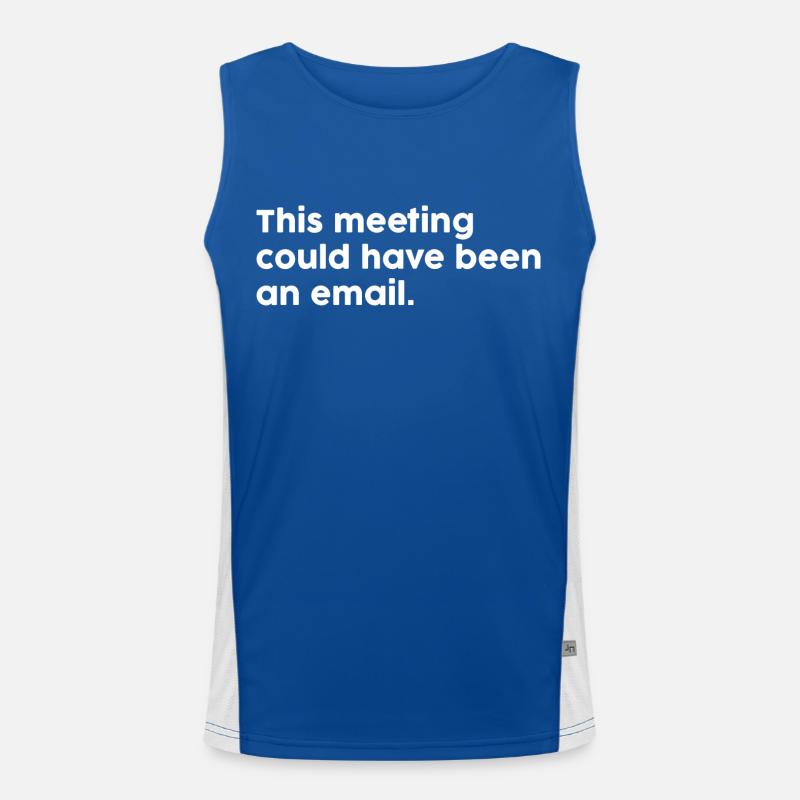 This Meeting Could Have Been An Email Men's Functional Contrast Tank Top 