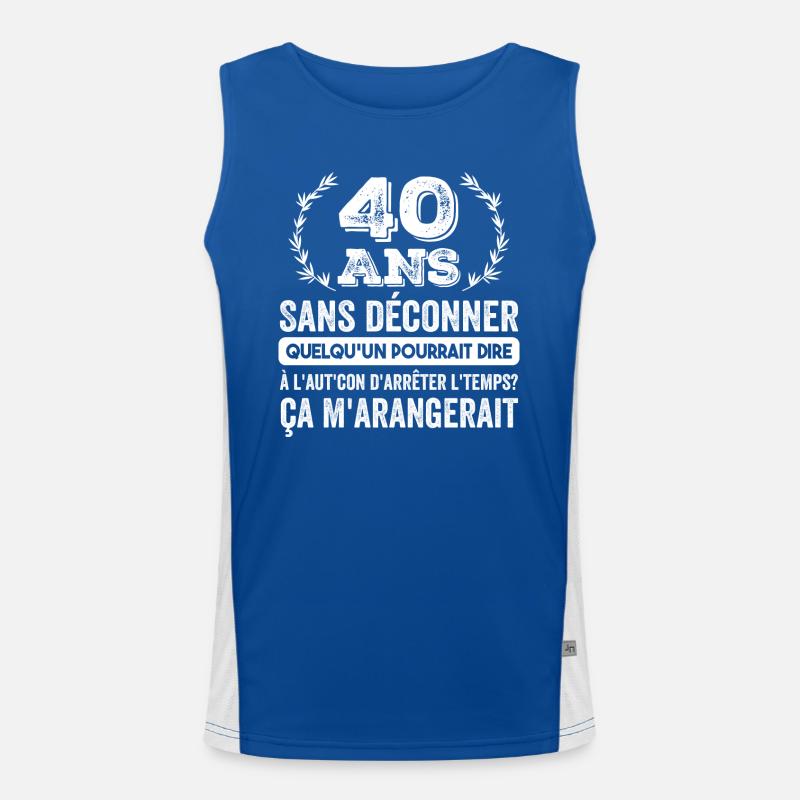 40 Ans Sans Déconner Cadeau D'anniversaire 40ans Débardeur respirant contrasté Homme 