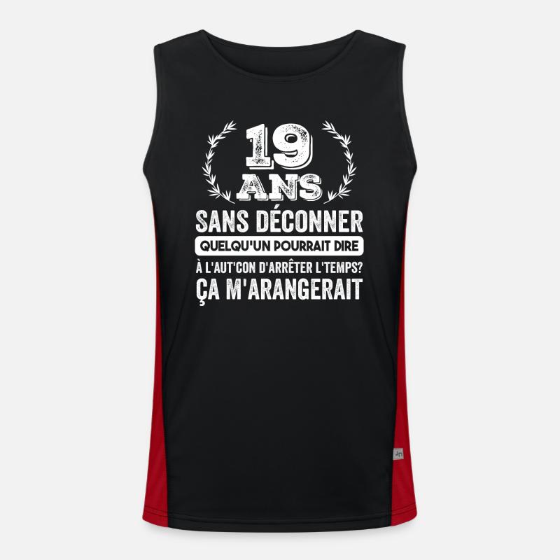 19 Ans Sans Déconner Cadeau D'anniversaire 19ans Débardeur respirant contrasté Homme 