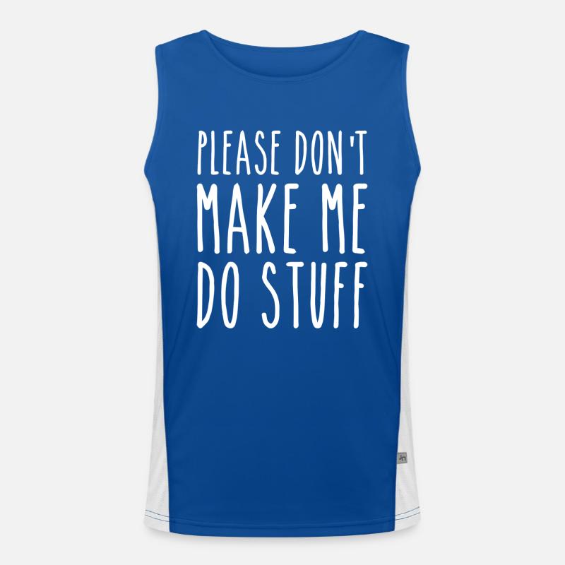 Bitte zwinge mich nicht, Dinge zu tun Funktionelles Kontrast-Tank Top für Männer 