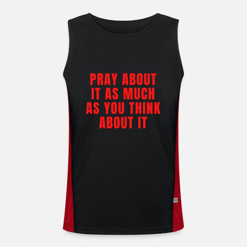 Pray About It As Much As You Think About It Quotes Men's Functional Contrast Tank Top 