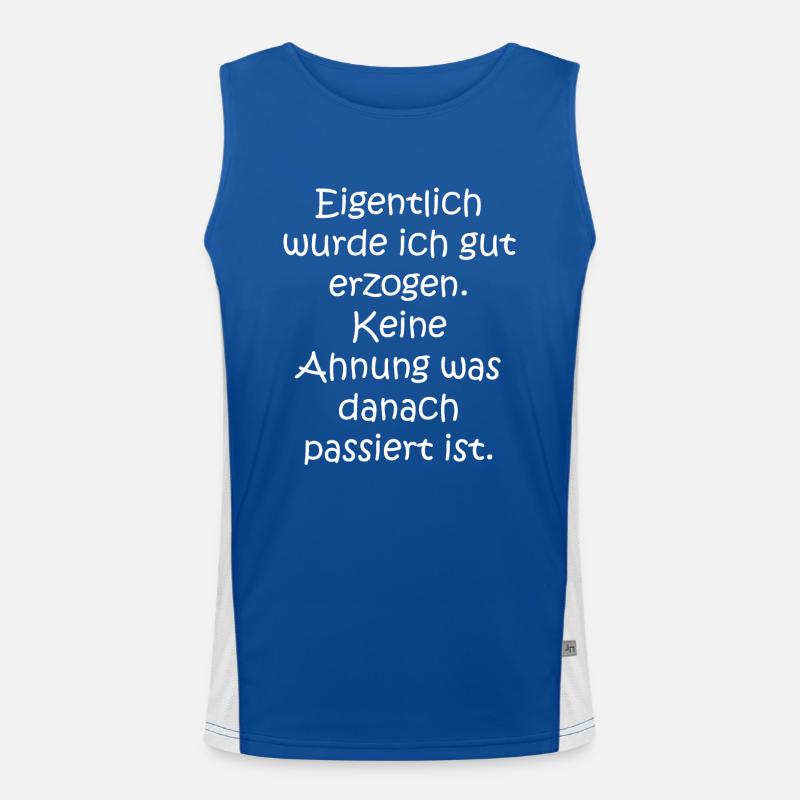 Eigentlich wurde ich gut erzogen. Keine Ahnung Funktionelles Kontrast-Tank Top für Männer 