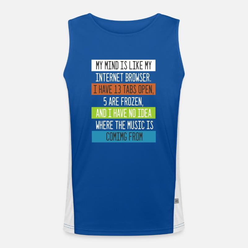 My Mind is like my internet Browser Computer Nerd Men's Functional Contrast Tank Top 