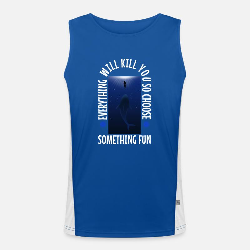 Everything will kill you so choose something fun Funktionelles Kontrast-Tank Top für Männer 
