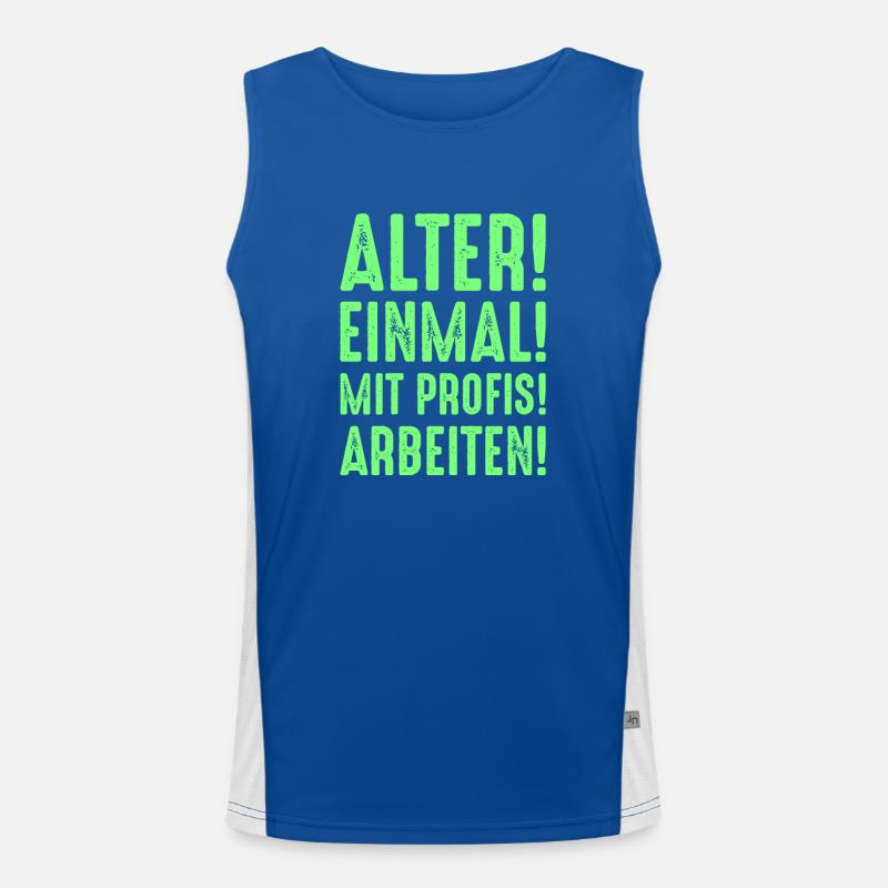 Alter einmal mit Profis arbeiten Spruch Funktionelles Kontrast-Tank Top für Männer 