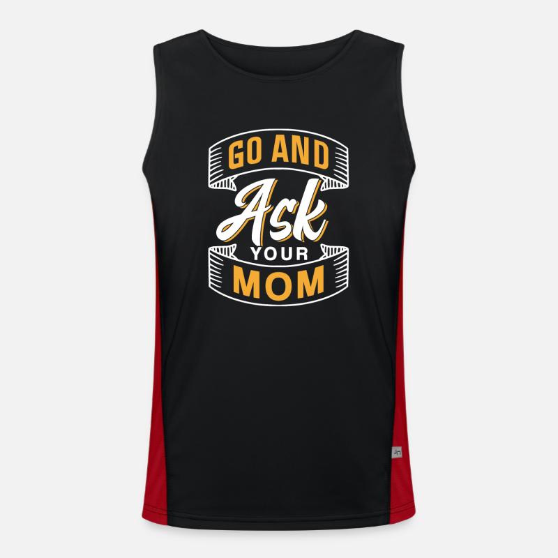 Geh Und Frag Deine Mutter Sprüche Papa Papi Vater Funktionelles Kontrast-Tank Top für Männer 