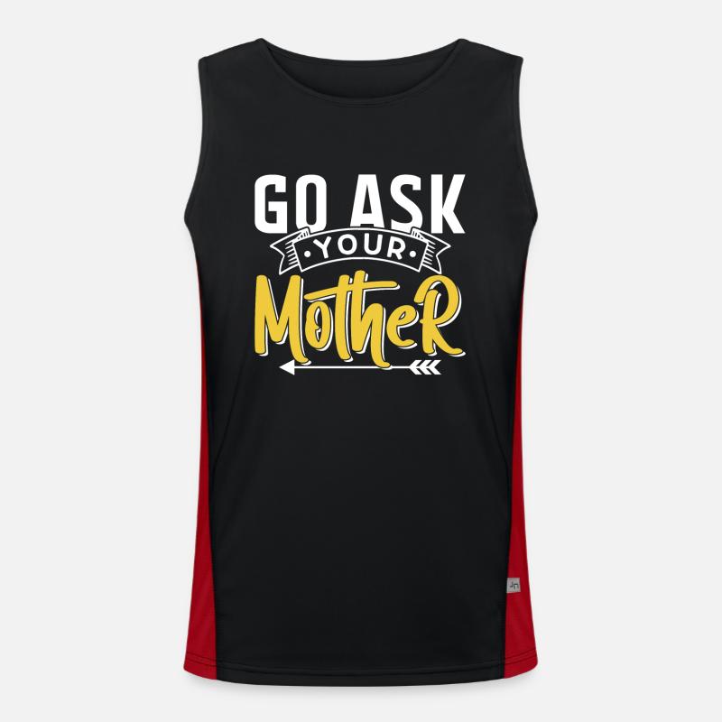 Geh Und Frag Deine Mutter Sprüche Papa Vater Papi Funktionelles Kontrast-Tank Top für Männer 