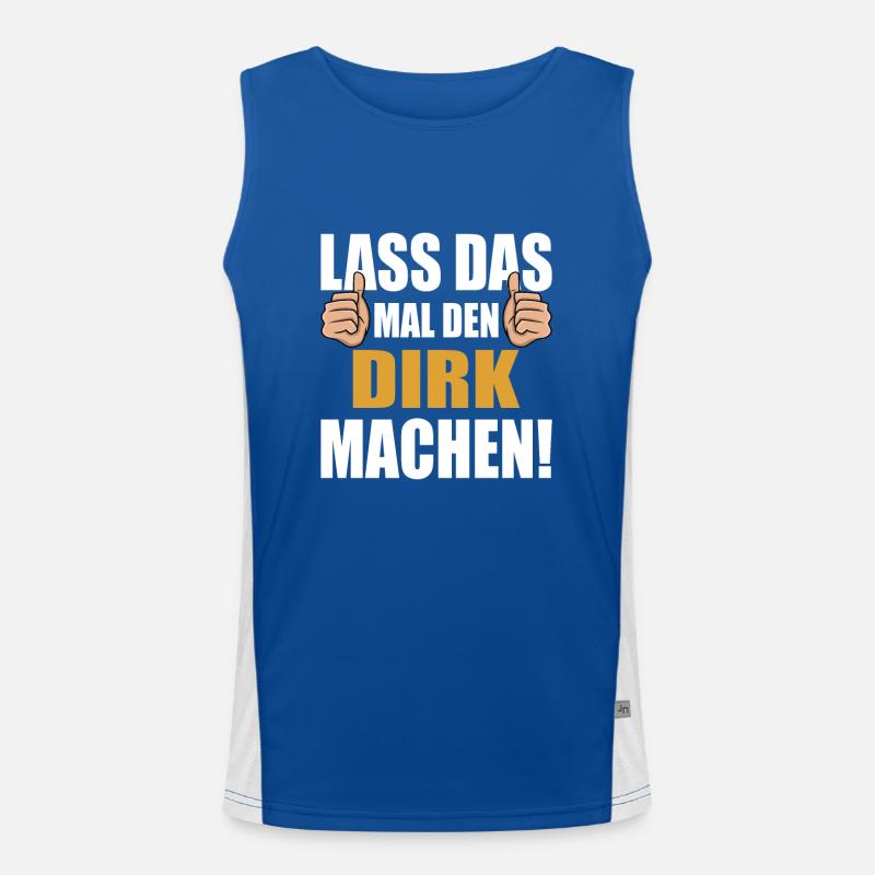 Lass das mal den Dirk machen Funktionelles Kontrast-Tank Top für Männer 