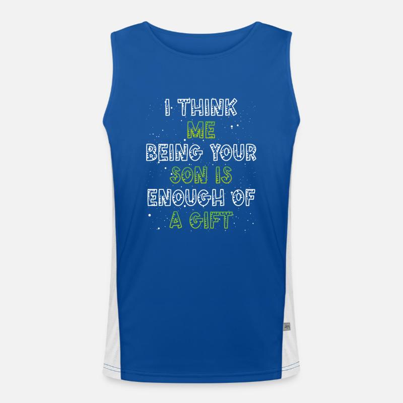 Your son is gift enough Men's Functional Contrast Tank Top 