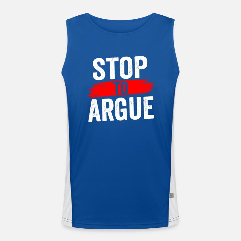 Stop Arguing Argument Men's Functional Contrast Tank Top 