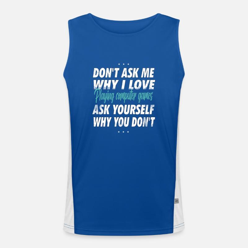 Don't ask me why I love gambling Men's Functional Contrast Tank Top 