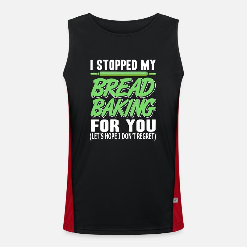 I stopped my Bread Baking for you Funktionelles Kontrast-Tank Top für Männer 