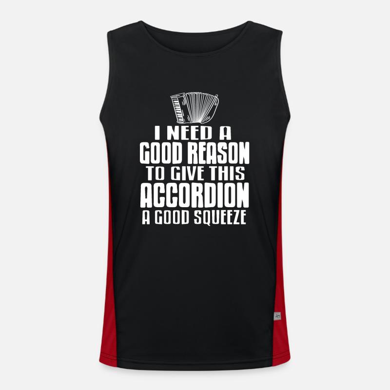 I need a good reason accordion a good squeeze Funktionelles Kontrast-Tank Top für Männer 