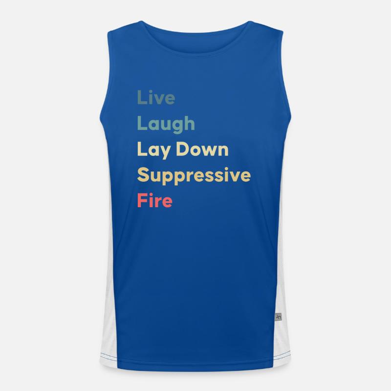 Live Laugh Lay Down Suppressive Fire Men's Functional Contrast Tank Top 