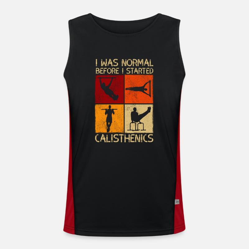 I Was Normal Before I Started Calisthenics Men's Functional Contrast Tank Top 