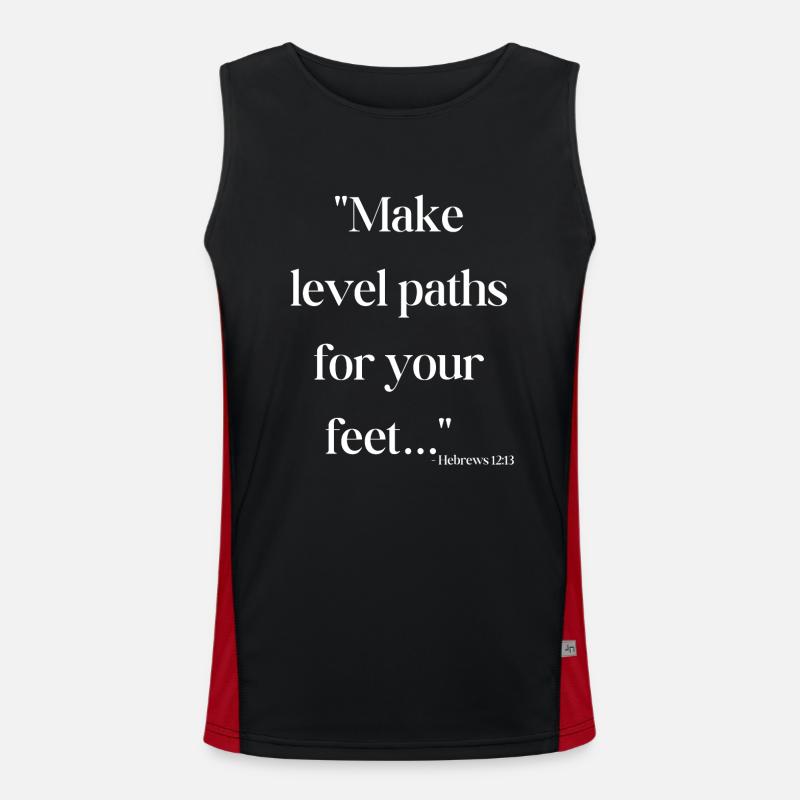 Make level paths for your feet - Bible quote Men's Functional Contrast Tank Top 