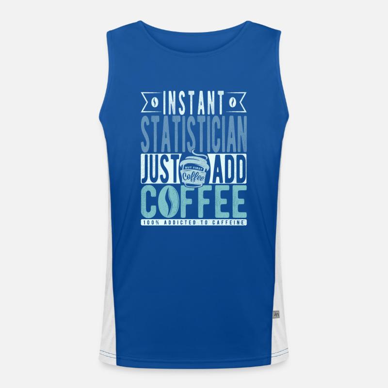 Statistiker Kaffee Spruch Funktionelles Kontrast-Tank Top für Männer 