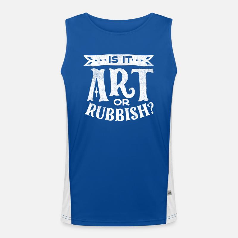 Ist Es Kunst Oder Müll, Lustiges Kunstzitat Funktionelles Kontrast-Tank Top für Männer 