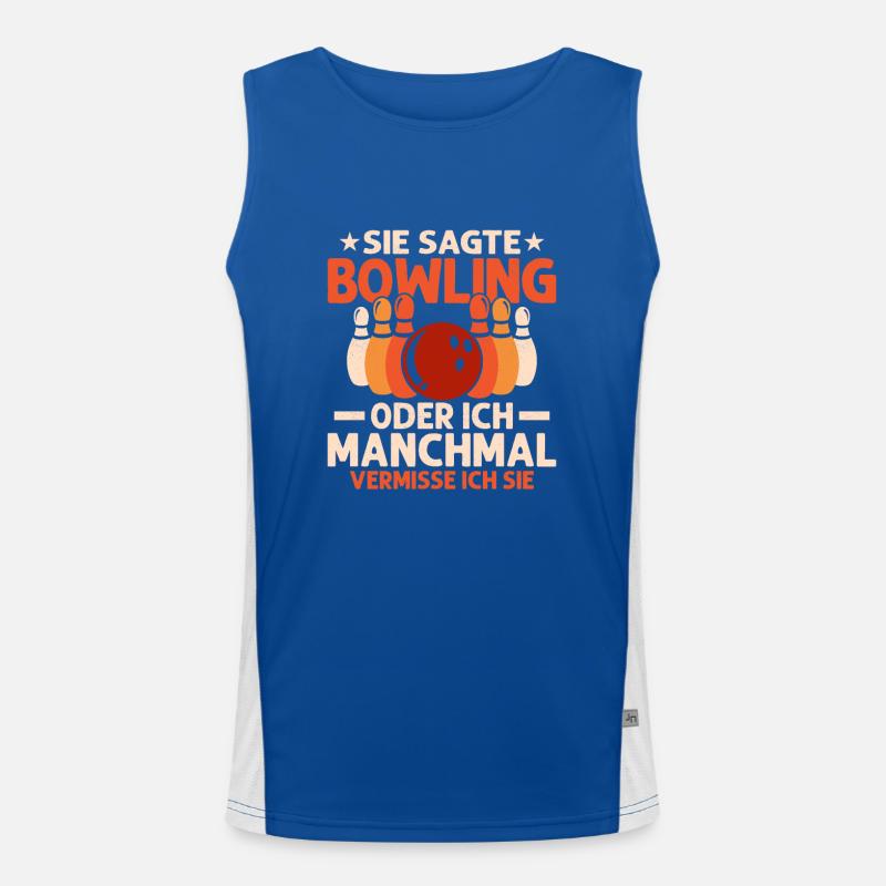 Sie sagte Bowling oder ich Manchmal vermisse ich s Funktionelles Kontrast-Tank Top für Männer 