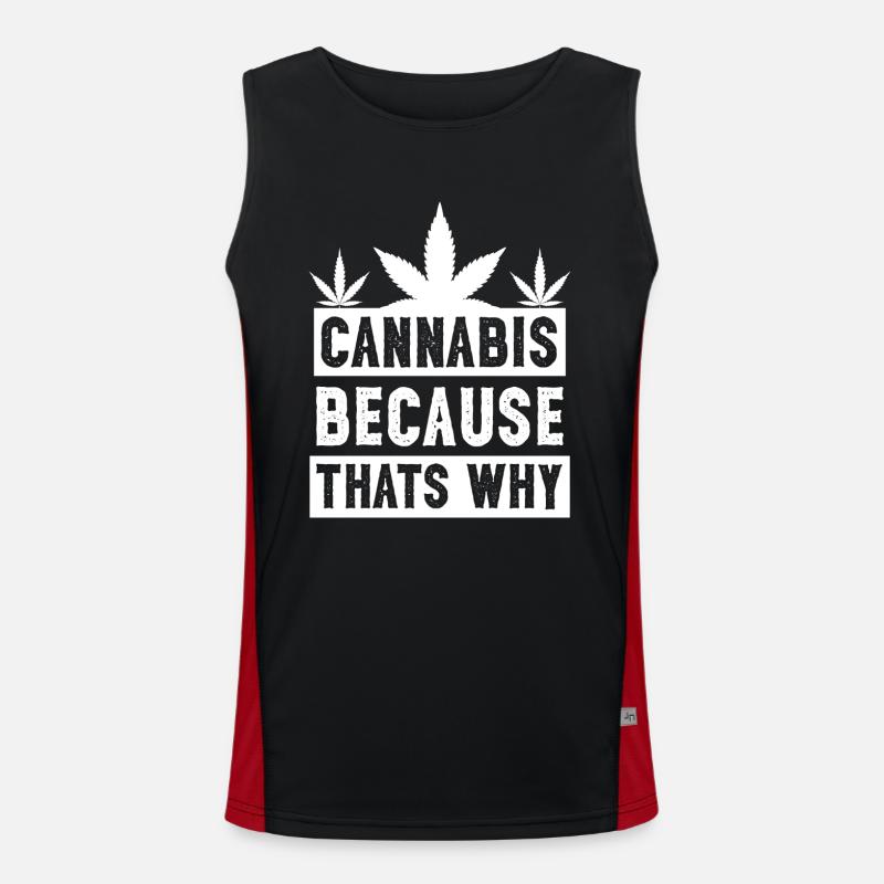 Cannabis because thats why white Funktionelles Kontrast-Tank Top für Männer 