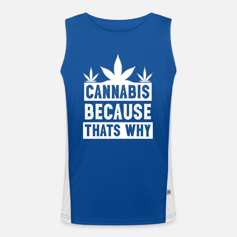 Le cannabis parce que c’est pourquoi le blanc Débardeur respirant contrasté Homme 