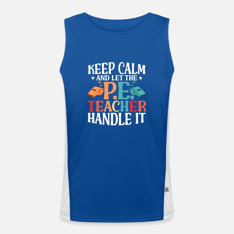 Keep Calm And Let The P.E. Teacher Handle It Physi Funktionelles Kontrast-Tank Top für Männer 