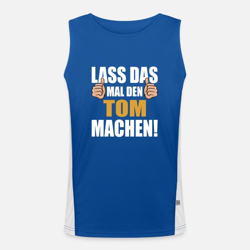 Lass das mal den Tom machen Funktionelles Kontrast-Tank Top für Männer 