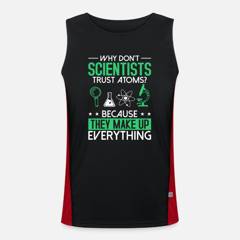 Nerd Joke - Why don´t scientists trust atom? Funktionelles Kontrast-Tank Top für Männer 