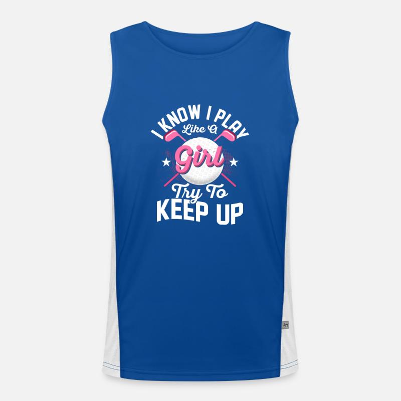 I Know I Play Like A Girl Try To Keep Up Golf Golf Funktionelles Kontrast-Tank Top für Männer 