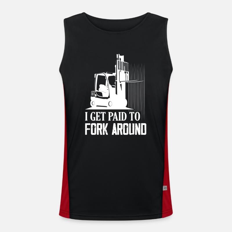 I Get Paid To Fork Around Driver Forklifter Opera Men's Functional Contrast Tank Top 