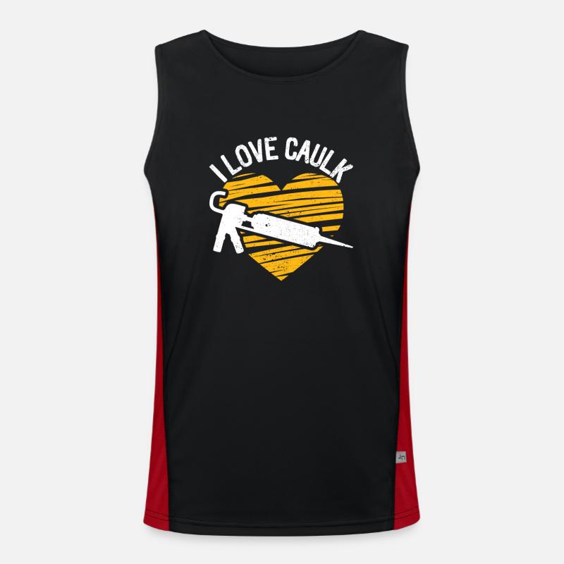 I Love Caulk Funny Mechanic Construction Worker Craftsman Men's Functional Contrast Tank Top 